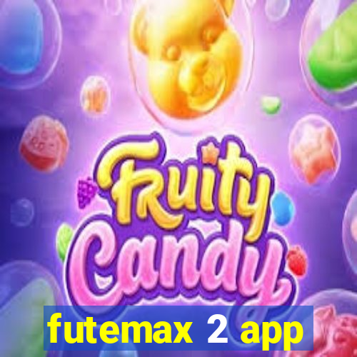 futemax 2 app